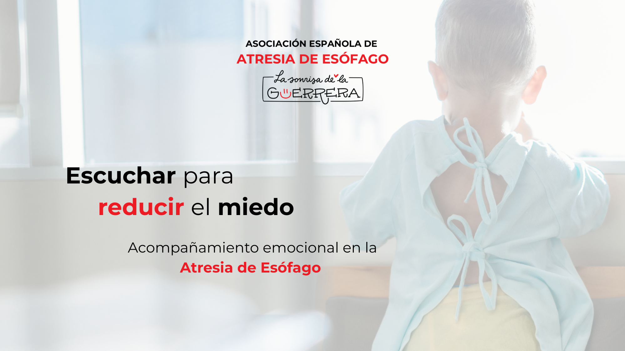 'Escuchar para reducir el miedo' - Programa de acompañamiento emocional en la Atresia de Esófago